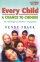 Every Child: A Chance to Choose - A Chance to Choose