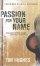 Passion For Your Name