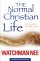 Normal Christian Life,  - (new edition inc. Sit Walk Stand)