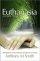 Euthanasia: A Licence to Kill? - A Licence to Kill?