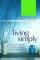 Living Simply - Decluttering Your Heart and Your Home