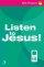 Listen To Jesus