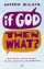 If God, Then What? - Wondering Aloud About Truth, Origins and Redemption