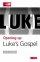 Opening up Luke : Opening up the Bible