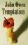 John Owen On Temptation - The Nature And Power Of It, The Danger Of Entering It And The Means Of Preventing The Danger