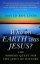 Who On Earth Was Jesus?