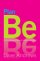 Plan Be - Be the change you want to see in the world