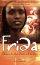 Frida - Chosen To Die, Destined To Live
