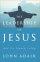 The Leadership of Jesus - And Its Legacy Today