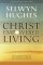 Christ Empowered Living - Life-changing Teaching That Has Transformed Multitudes