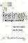 Revelation: 7 Messages Received: What Christ Expects from His Church - What Christ Expects from His Church