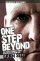 One Step Beyond - One Man's Journey from Near Death to New Life