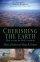 Cherishing The Earth - How to Care for God's Creation