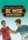 Jesus Teaches Us How To Be Wise