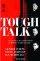 Tough Talk: True Stories of East London Hard Men - True Stories of East London Hard Men