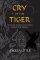 Cry of the Tiger - The amazing story of Tony Anthony a Kung Fu World Champion