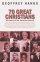 70 Great Christians: Changing the World - Changing the World