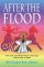 After the Flood: The Early Post-flood History of Europe Traced Back to Noah - The Early Post-flood History of Europe Traced Back to Noah
