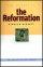 The Essence of the Reformation: The Modern Beliefs Series - The Modern Beliefs Series