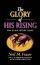 The Glory of His Rising