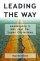 Leading the Way - Leadership is Not Just for Super Christians