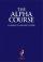 The Alpha Course Leaders' Training Manual