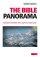 Bible Panorama: Enjoying the Whole Bible with a Chapter-By-Chapter Guide - Enjoying the Whole Bible with a Chapter-By-Chapter Guide