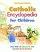 Catholic Encyclopedia for Children