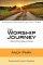 The Worship Journey: A Quest of Heart, Mind, and Strength - A Quest of Heart, Mind, and Strength
