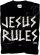 Jesus Rules! T Shirt