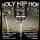 Holy Hip Hop Vol 2: Taking the Gospel to the Streets