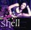 Have You Heard CD -  Shell