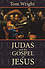 Judas and the Gospel of Jesus PB -  Tom Wright