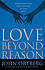 Love Beyond Reason -  John Ortberg