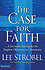 The Case for Faith -  Lee Strobel