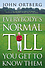 Everybody's Normal Till You Get to Know Them -  John Ortberg