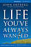 The Life You've Always Wanted: Participant's Guide -  John Ortberg;Stephen Sorenson;Amanda Sorenson