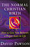 The Normal Christian Birth -  David Pawson