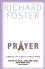 Prayer: Finding the Heart's True Home -  Richard Foster