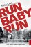 Run Baby Run -  Nicky Cruz