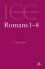 Romans 1 -8 : International Critical Commentary -  C E B Cranfield