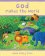 God Makes the World -  Sophie Piper