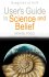 User's Guide to Science and Belief -  Michael Poole