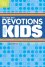 The One Year Book of Devotions for Kids -  Children's Bible Hour