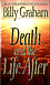 Death and the Life After -  Billy Graham