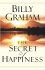 The Secret of Happiness -  Billy Graham