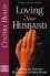 Loving Your Husband -  C. Heald