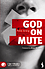 God On Mute -  Pete Greig
