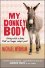 My DonkeyBody -  Michael Wenham