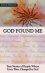 God Found Me -  Irene Howat